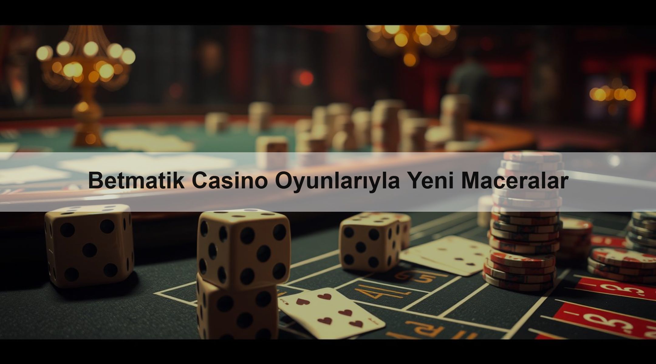 Betmatik Casino Oyunlarıyla Yeni Maceralar 1 Betmatik Casino Oyunlarıyla Yeni Maceralar